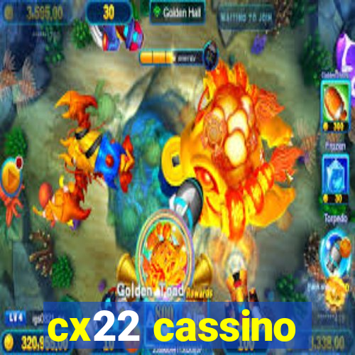 cx22 cassino